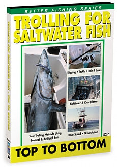 Trolling For Saltwater Fish: Top To Bottom