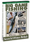 Big Game Fishing: Sucessful Offshore Methods