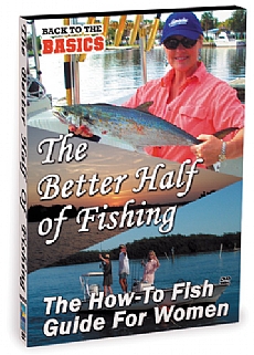 The Better Half Of Fishing - The How-To Fish Guide for Women